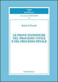 Le prove statiche nel processo civile e nel processo penale Scarica PDF EPUB
