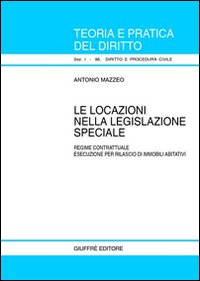 Le locazioni nella legislazione speciale. Regime contrattuale. Esecuzione per il rilascio di immobili abitativi Scarica PDF EPUB
