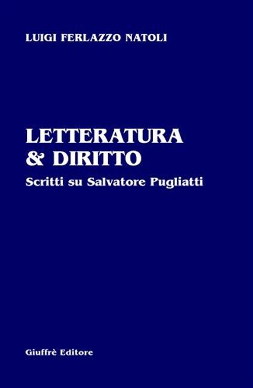 Letteratura & diritto. Scritti su Salvatore Pugliatti Scarica PDF EPUB
