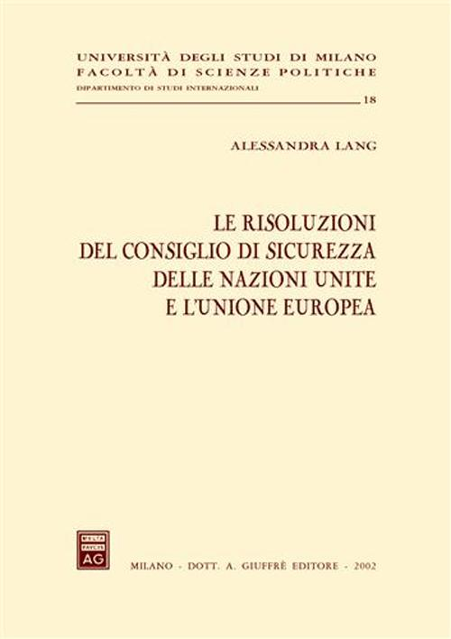 Le risoluzioni del Consiglio di sicurezza delle Nazioni Unite e l'Unione Europea Scarica PDF EPUB
