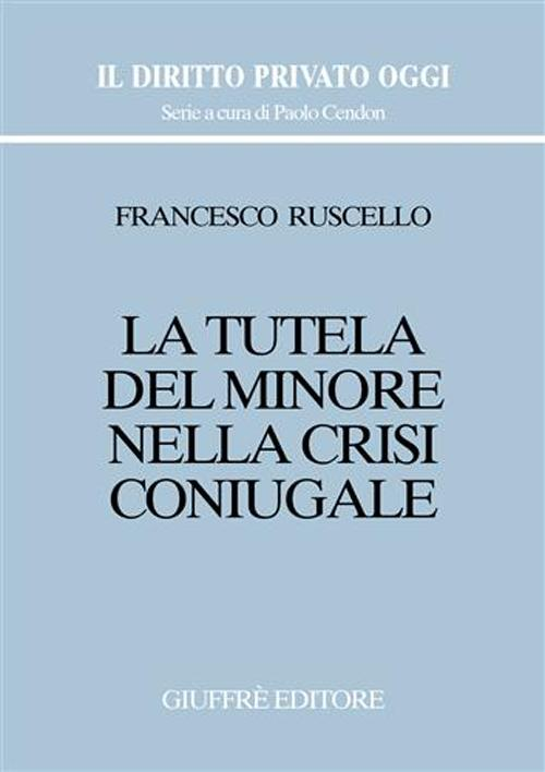 La tutela del minore nella crisi coniugale Scarica PDF EPUB
