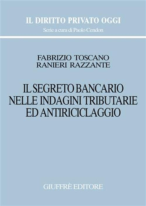 Il segreto bancario nelle indagini tributarie ed antiriclaggio