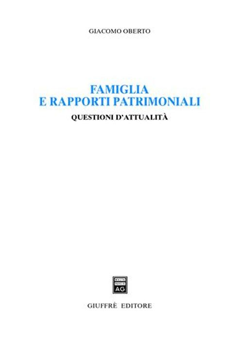 Famiglia e rapporti patrimoniali. Questioni d'attualità Scarica PDF EPUB
