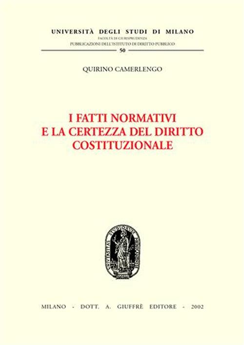 I fatti normativi e la certezza del diritto costituzionale