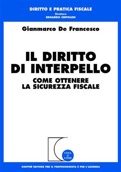 Il diritto di interpello. Come ottenere la sicurezza fiscale