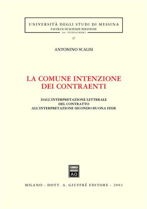 La comune intenzione dei contraenti. Dall'interpretazione letterale del contratto all'interpretazione secondo buona fede Scarica PDF EPUB
