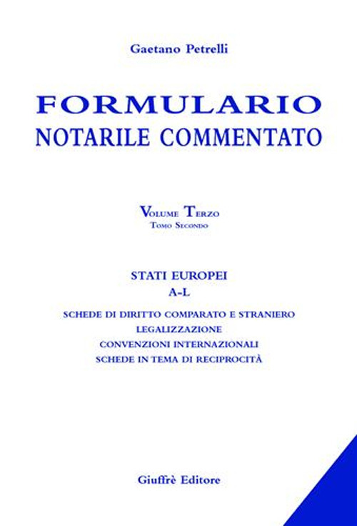 Formulario notarile commentato. Vol. 3\2: Stati europei (A-L). Scarica PDF EPUB
