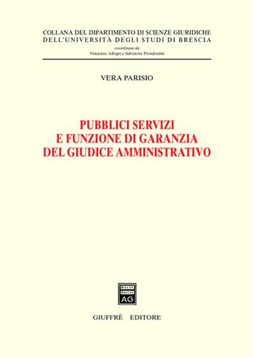 Pubblici servizi e funzione di garanzia del giudice amministrativo