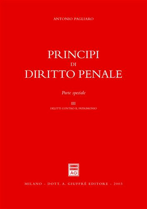 Principi di diritto penale. Parte speciale. Vol. 3: Delitti contro il patrimonio.