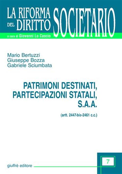 Patrimoni destinati, partecipazioni statali, S.A.A. Artt. 2447 bis-2461 C. c. Scarica PDF EPUB
