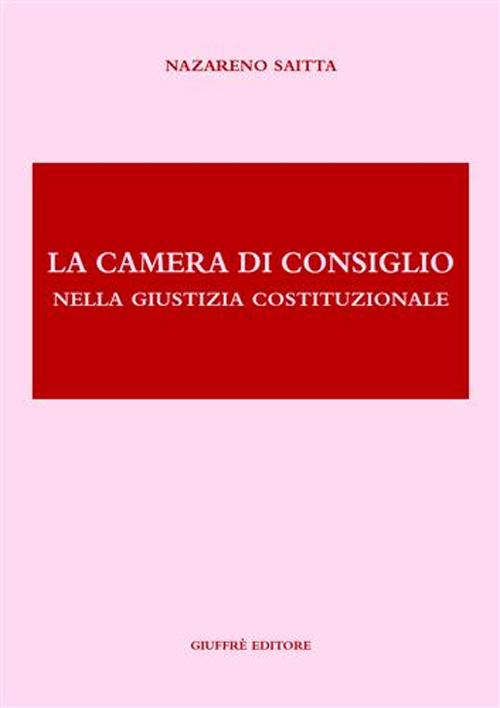 La camera di consiglio nella giustizia costituzionale Scarica PDF EPUB
