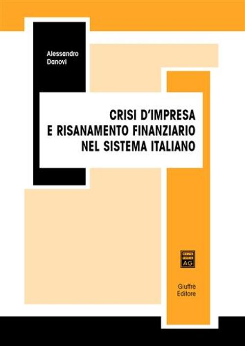 Crisi d'impresa e risanamento finanziario nel sistema italiano Scarica PDF EPUB
