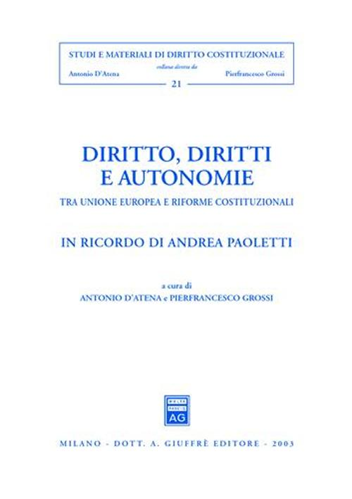 Diritto, diritti e autonomie. Tra Unione Europea e riforme costituzionali