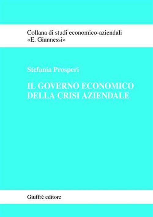 Il governo economico della crisi aziendale Scarica PDF EPUB
