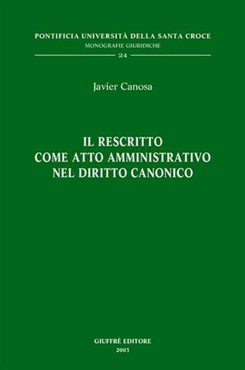 Il rescritto come atto amministrativo nel diritto canonico Scarica PDF EPUB
