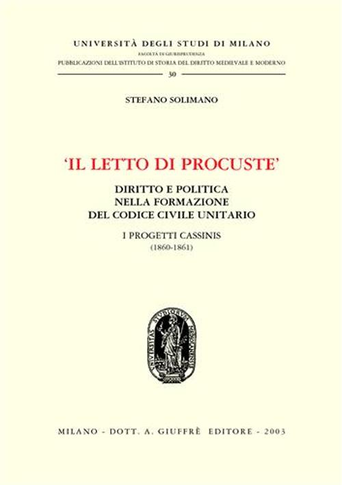 Il letto di Procuste. Diritto e politica nella formazione del Codice civile unitario. I progetti Cassinis (1860-1861) Scarica PDF EPUB
