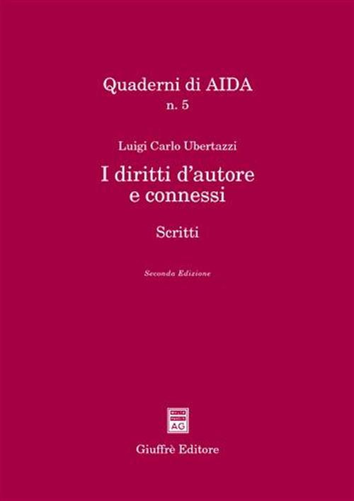 I diritti d'autore e connessi. Scritti Scarica PDF EPUB
