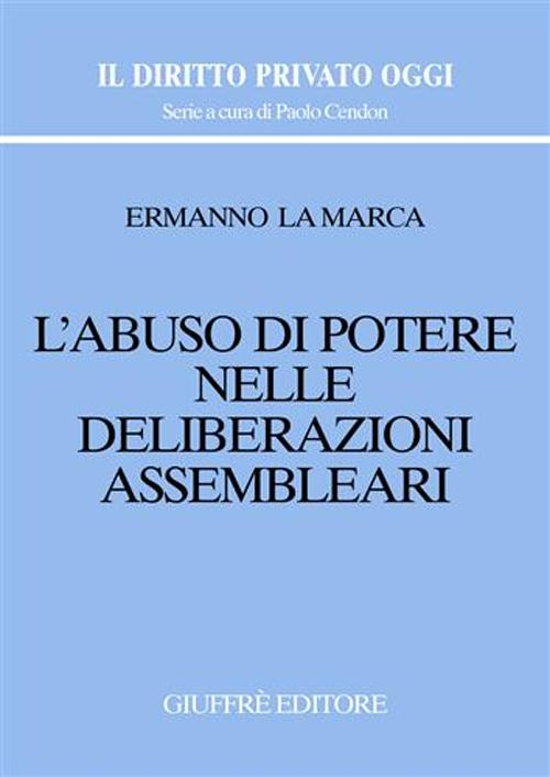 L' abuso di potere nelle deliberazioni assembleari