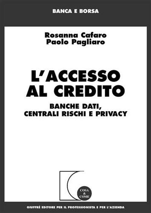 L' accesso al credito. Banche dati, centrali rischi e privacy Scarica PDF EPUB
