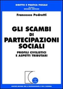 Gli scambi di partecipazioni sociali. Profili civilistici e aspetti tributari.pdf