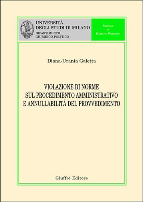 Violazione di norme sul procedimento amministrativo e annullabilità del provvedimento Scarica PDF EPUB
