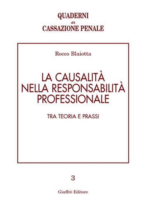 La causalità nella responsabilità professionale. Tra teoria e prassi Scarica PDF EPUB
