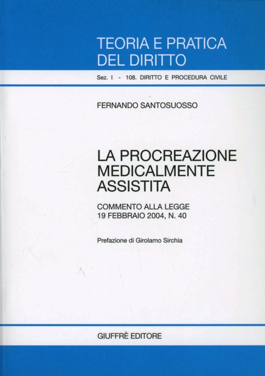 La procreazione medicalmente assistita. Commento alla Legge 19 febbraio 2004, n. 40 Scarica PDF EPUB
