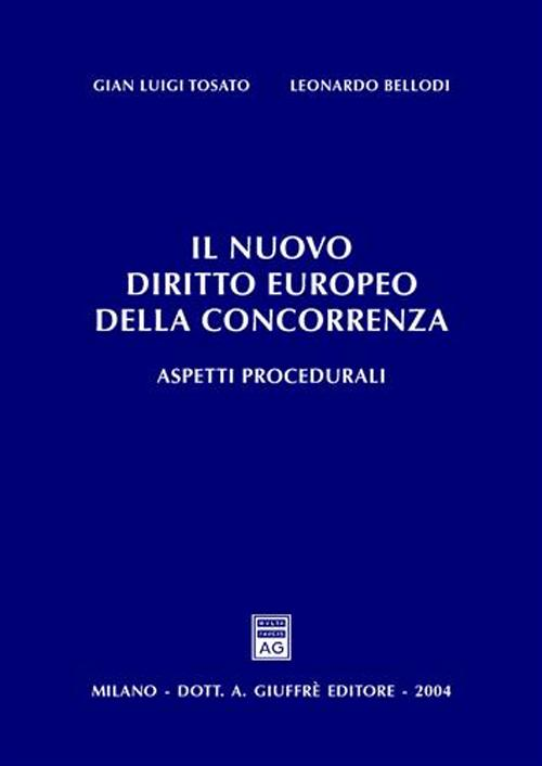 Il nuovo diritto europeo della concorrenza. Aspetti procedurali