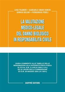 La valutazione medico-legale del danno biologico in responsabilità civile.pdf