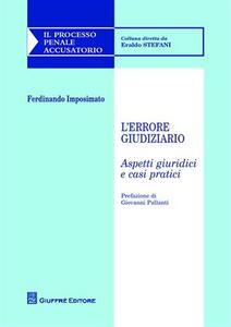 L' errore giudiziario. Aspetti giuridici e casi pratici Ferdinando