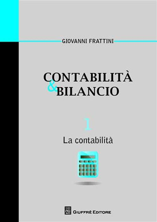 Image of Contabilità & bilancio. Vol. 1: La contabilità.