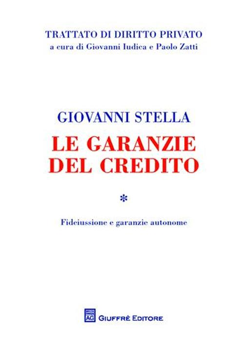 Image of Le garanzie del credito. Vol. 1: Fideiussione e garanzie autonome.