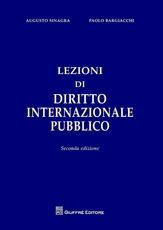 Libro Lezioni di diritto internazionale pubblico Augusto Sinagra Paolo Bargiacchi