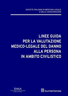 Linee guida per la valutazione del danno alla persona in ambito civilistico.pdf
