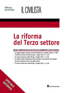 La riforma del terzo settore. Dd.llgs. 3 luglio 2017, nn. 111, 112 e 117 e d.p.r. 28 luglio 2017.pdf