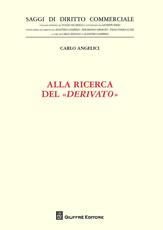 Libro Alla ricerca del «derivato» Carlo Angelici