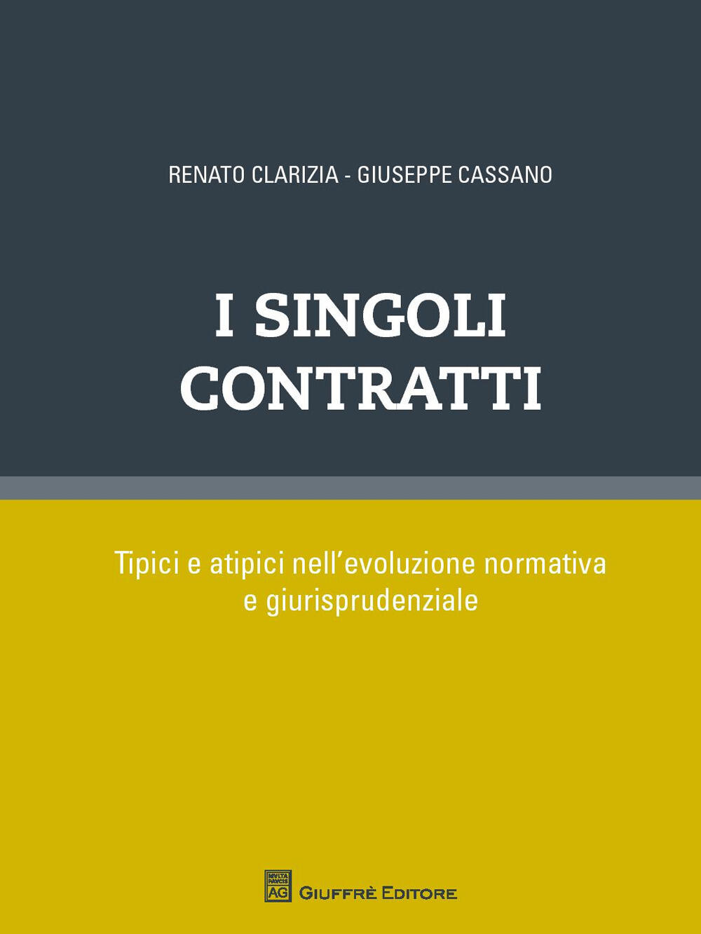 I Singoli Contratti - Renato Clarizia - Giuseppe Cassano - Libro ...