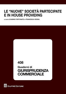 Le «nuove società» partecipate e in house providing. Atti del Convegno (Bari, 21-22 ottobre 2016).pdf