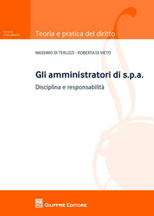 Gli amministratori di s.p.a.. Disciplina e responsabilità.pdf