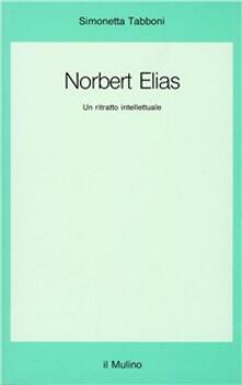 Grandtoureventi.it Norbert Elias. Un ritratto intellettuale Image