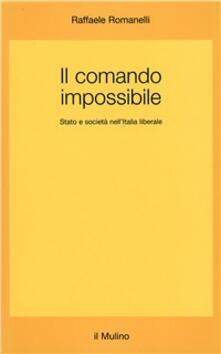 Il comando impossibile. Stato e società nellItalia liberale.pdf
