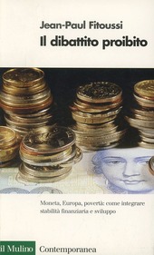 Copertina  Il dibattito proibito : moneta, Europa, povertà