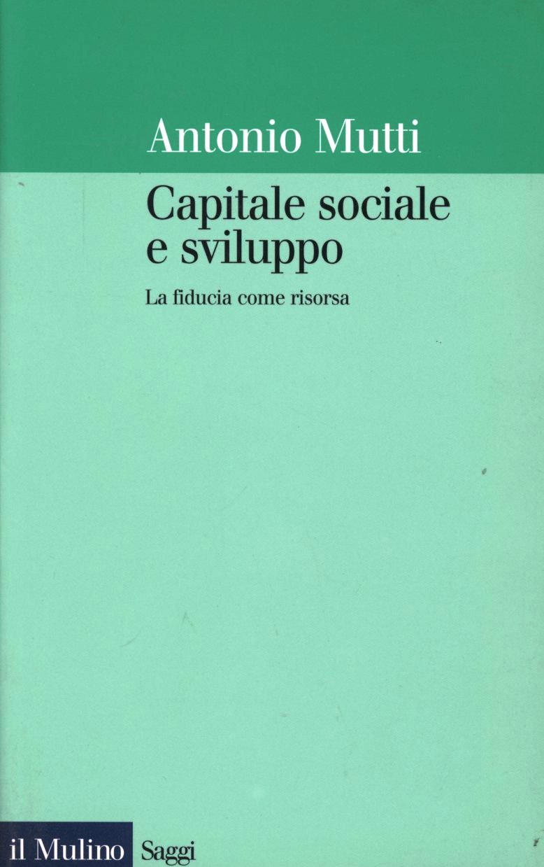 Capitale sociale e sviluppo. La fiducia come risorsa