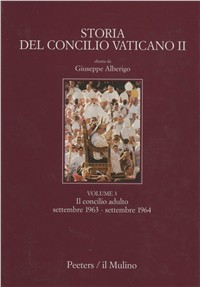 Storia del Concilio Vaticano II. Vol. 3: Il Concilio adulto. Il secondo periodo e la seconda intersessione (Settembre 1963-settembre 1964). Scarica PDF EPUB
