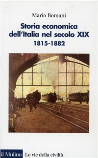 Storia economica dell'Italia nel secolo XIX (1815-1882)