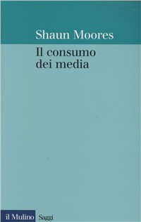 Il consumo dei media. Un approccio etnografico