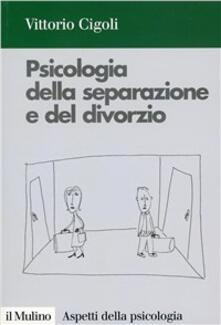Psicologia della separazione e del divorzio.pdf