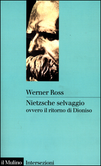 Nietzsche selvaggio, ovvero il ritorno di Dioniso