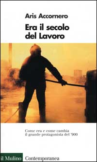 Era il secolo del lavoro Scarica PDF EPUB
