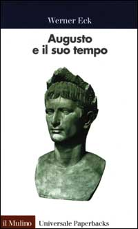 Augusto e il suo tempo Scarica PDF EPUB
